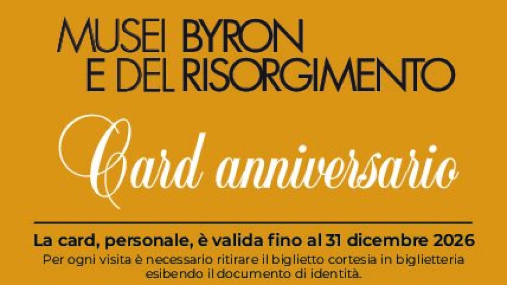 Una card speciale per festeggiare il primo anno dei Musei Byron e del Risorgimento